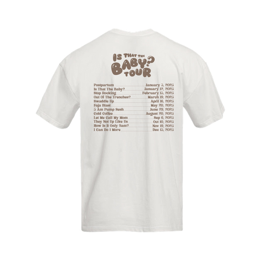 Is That The Baby? White Tour Tee | Pre-Sale