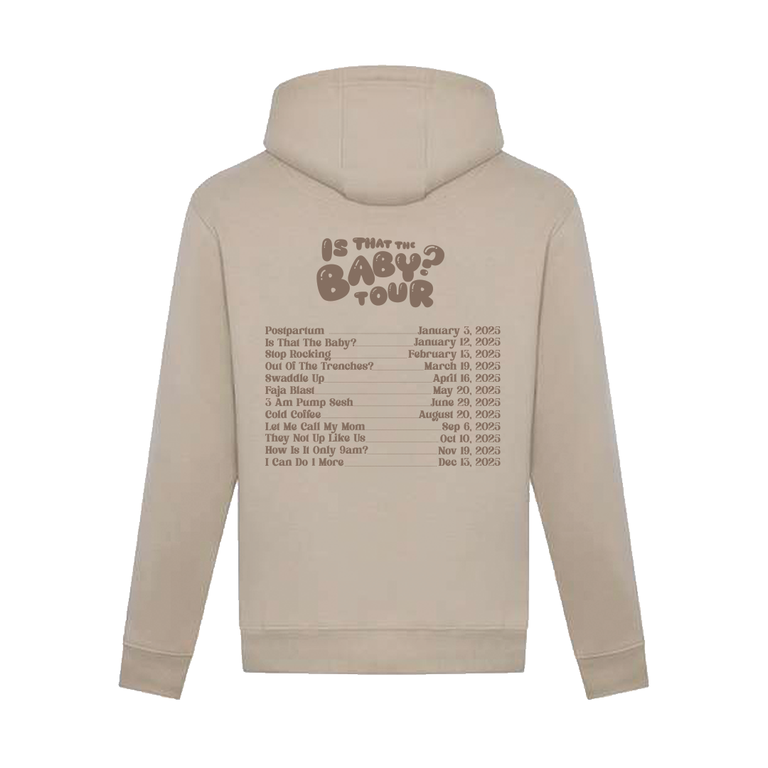 Is That The Baby? Tan Tour Hoodie | Pre-Sale
