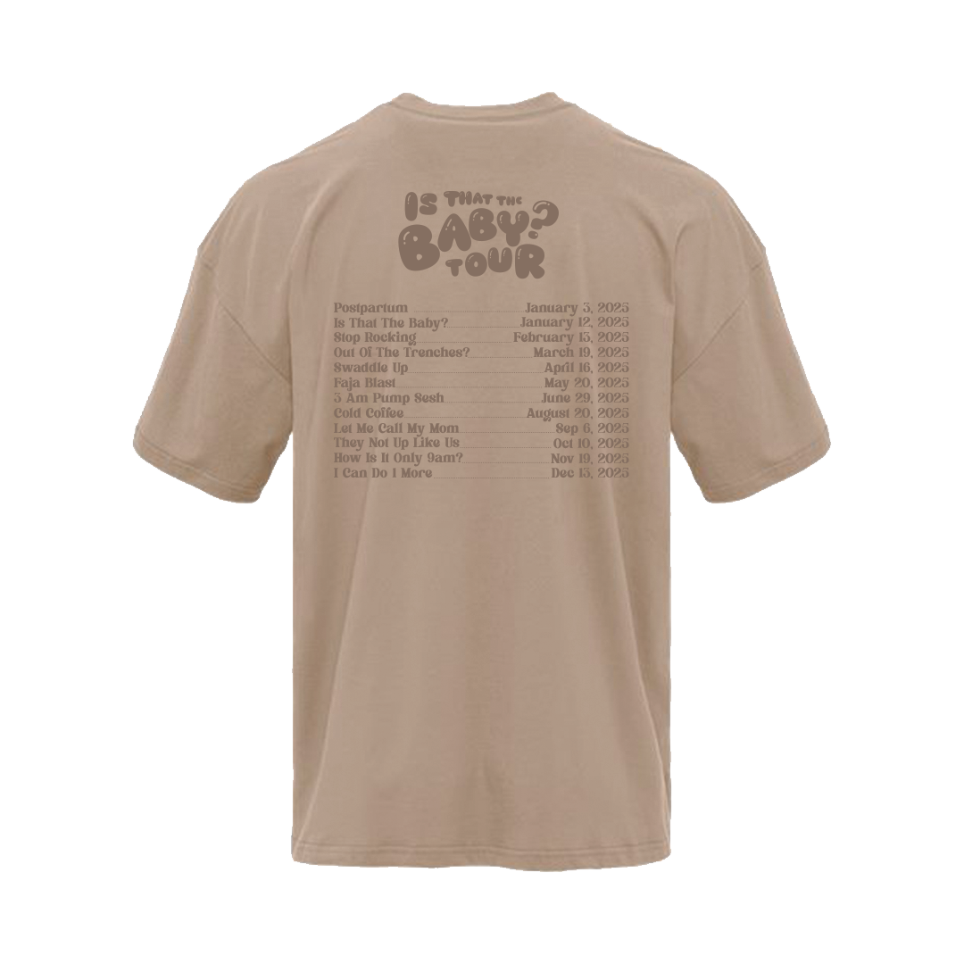 Is That The Baby? Tan Tour Tee | Pre-Sale