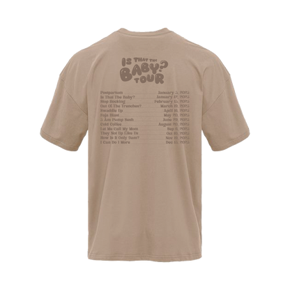 Is That The Baby? Tan Tour Tee | Pre-Sale